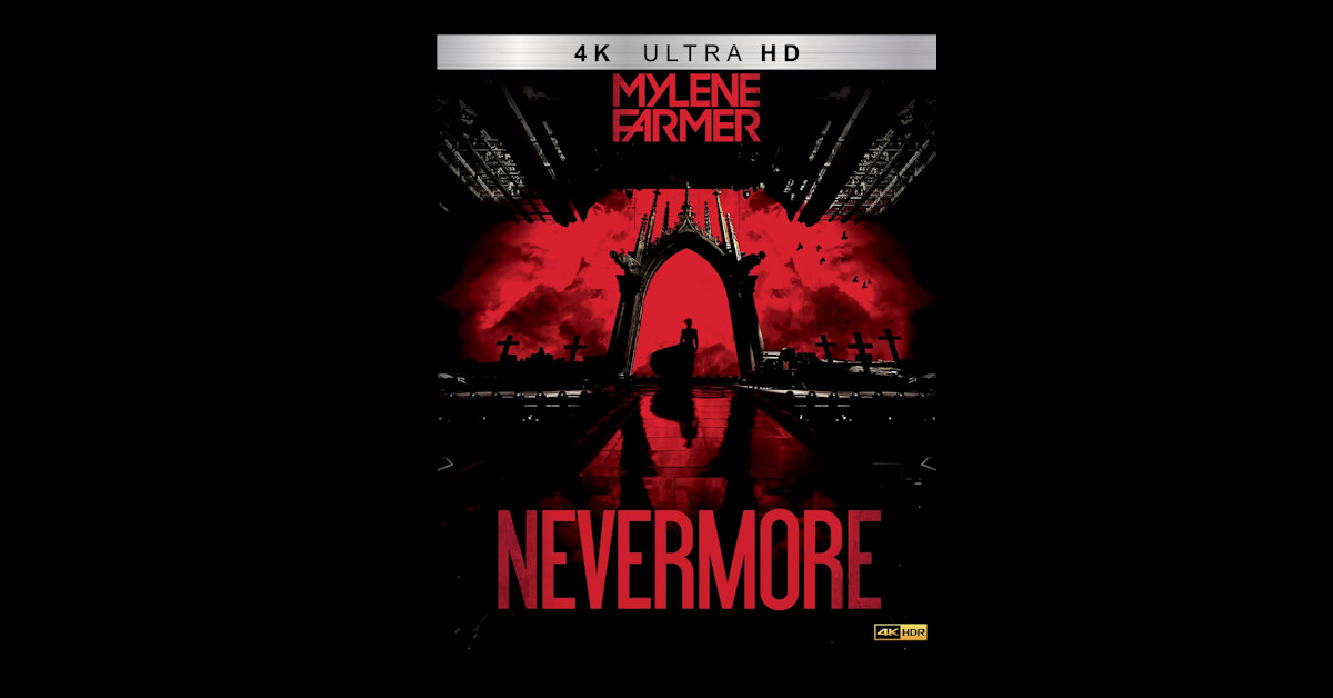 Mylène Farmer - Nevermore - Blu-ray 4K Livre - Mylene.Net