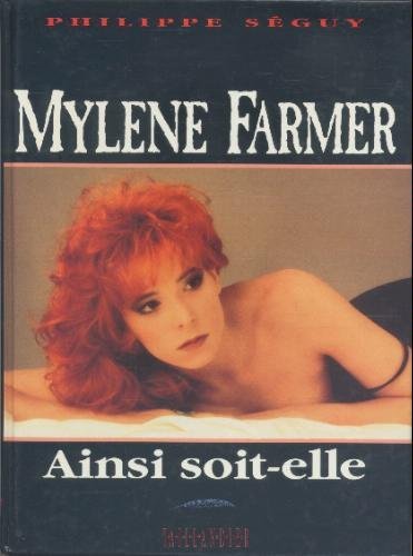 Mylène Farmer Ainsi soit elle - Philippe Séguy - Editions Taillandier