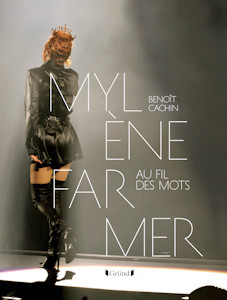 Mylène Farmer Au fil des mots Benoît Cachin