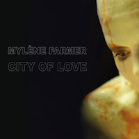 Mylène Farmer - City Of Love - Pochette Promo