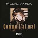 Mylène Farmer Comme j'ai mal Maxi 45 Tours Réédition 2018