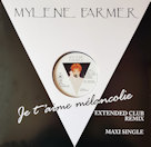 Mylène Farmer - Je t'aime mélancolie - Maxi 45 Tours Réédition 2018
