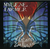 Mylène Farmer - L'Histoire d'une fée, c'est...