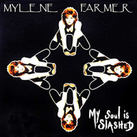 Mylène Farmer - My soul is slashed