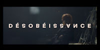 Publicité album 'Désobéissance' - Spot 'Désobéissance' (avec les premières images du clip