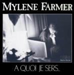 Mylène Farmer A quoi je sers... Maxi 45 Tours France Pochette recto