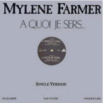 Mylène Farmer A quoi je sers... Maxi 45 Tours Promo France