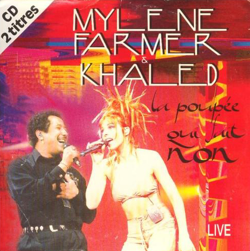 Mylène Farmer La poupée qui fait non (en duo avec Khaled)