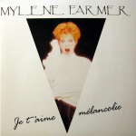 Mylène Farmer Je t'aime mélancolie 45 tours France Pochette recto