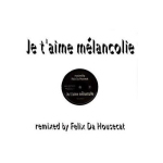 Mylène Farmer Je t'aime mélancolie Remix 2003 Felix Da Housecat
