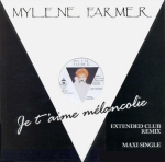 Mylène Farmer Je t'aime mélancolie Maxi 45 Tours France 