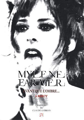 Mylène Farmer Avant que l'ombre...à Bercy Le Livre