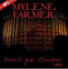 Mylène Farmer Avant que l'ombre... Live