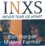 INXS featuring Ben Harper et Mylène Farmer Never tear us apart