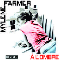 Mylène Farmer À l'ombre Remixes