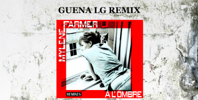 Mylène Farmer À l'ombre Guéna LG Remix