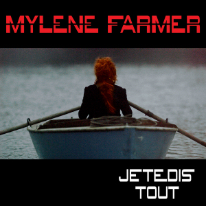 Mylène Farmer - Je te dis tout