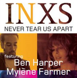INXS featuring Ben Harper & Mylène Farmer Never tear us apart