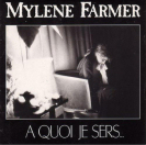 Mylène Farmer & a-quoi-je-sers_45-tours-france