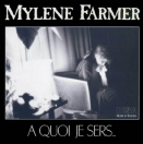 Mylène Farmer & a-quoi-je-sers_maxi-45-tours-france