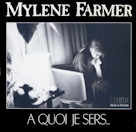 Mylène Farmer & a-quoi-je-sers_maxi-45-tours-france