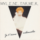 Mylène Farmer Je t'aime mélancolie 45 Tours France Label Gravé