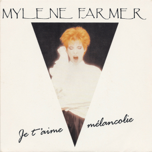 Mylène Farmer - Je t'aime mélancolie