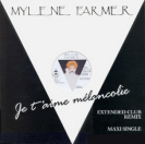 Single Je t'aime mélancolie (1991) - Maxi 45 Tours Europe (Pays-Bas)