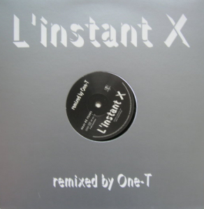 L'instant X (The X Key Mix by One-T) - Maxi 45 Tours France
