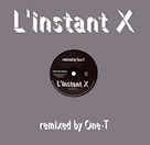 L'Instant X remixed by One-T
