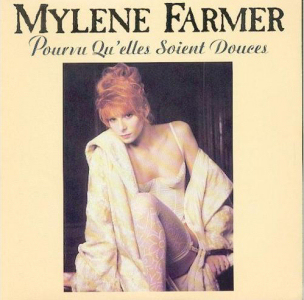 Mylène Farmer - Single Pourvu qu'elles soient douces