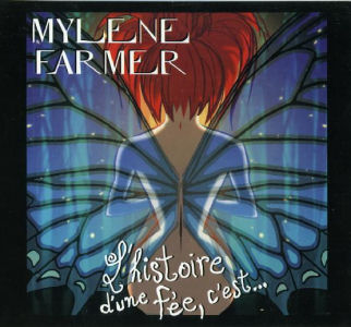 Mylène Farmer L'histoire d'une fée, c'est...