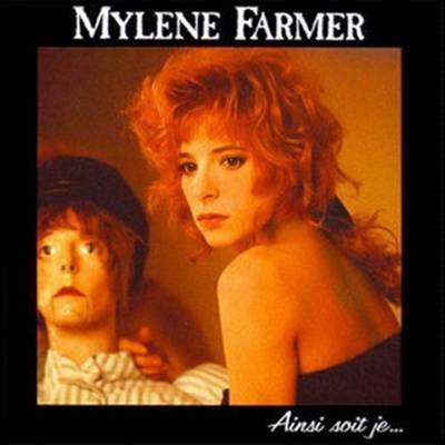 Mylène Farmer Ainsi soit je...