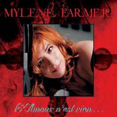 Mylène Farmer single L'amour n'est rien...