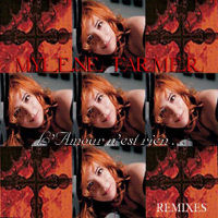 Mylène Farmer L'Amour n'est rien... Remix de Fat Phaze