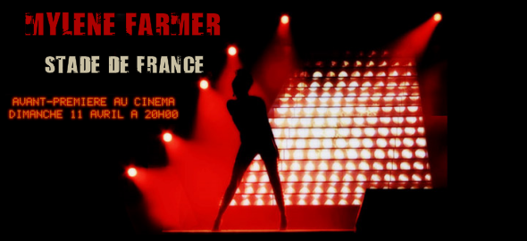 Mylène Farmer Stade de France Cinéma